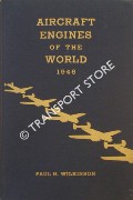 Aircraft Engines of the World 1946 by WILKINSON, Paul H.